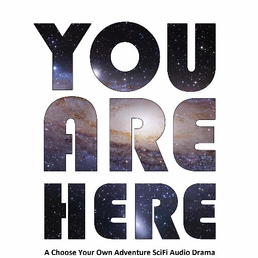 You Are Here is a choose your own adventure audio drama podcast.