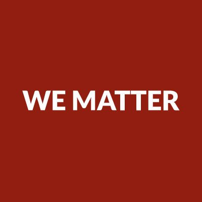 I Matter. You Matter. We Matter. #WeMatterCampaign A national campaign for Indigenous youth