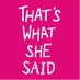 That's What She Said (@twssproject) Twitter profile photo That's What She Said (@twssproject) Twitter profile photo