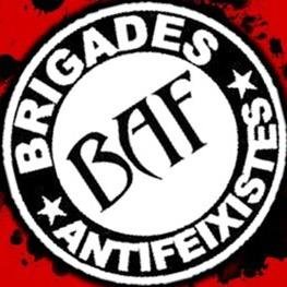 Brigades Antifeixistes Castelló. Contra tot tipus d'opressió i repressió, acció directa!