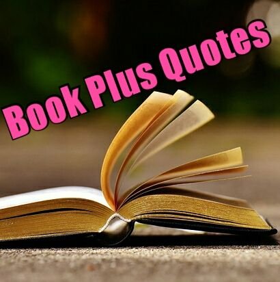 Books and Quotes. I share Love of Books. ♡ Authors: I will promote your book with quote image.
#amreading #promotion