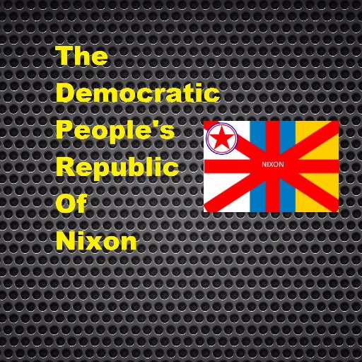 DPRofNixon's profile picture. Official twitter of The Democratic People's Republic Of Nixon