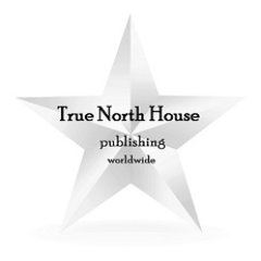 True North House Publishing & Productions ~ Love For The People ~ Follow Your True North