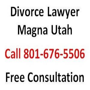 Divorce Lawyer in Magna, UT.  If you need a Magnadivorce lawyer, child custody, adoptionor family law attorney who does child custody, father’s rights, divorces