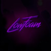 Low Foam  (@lowfoam33) 's Twitter Profile
