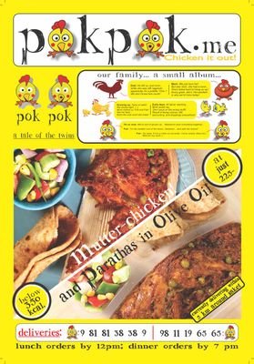 Pok and Pok, the Chic.-twins, now, get together to bring you their best Chicken dishes!
Presenting their first :
MUTTER CHICKEN WITH PARATHAS IN OLIVE OIL!