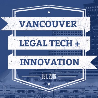 Supporting the Vancouver legal tech community. #Entrepreneurs | #Coders | #Lawyers | Ideas | #VanLegalTech