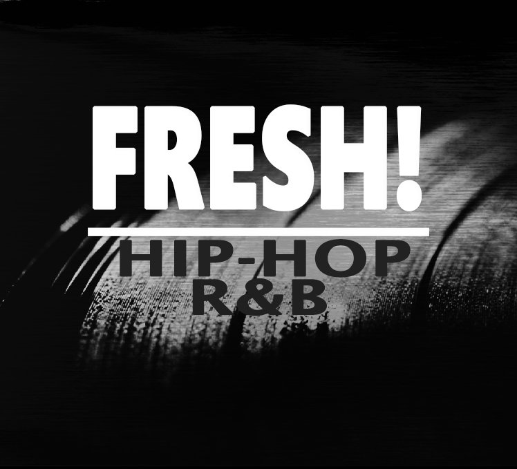 Music blog: Your #1 source for new Hip-Hop & R&B music! | Videos |  News | Interviews |
Send your music to info@freshhiphoprnb.com!