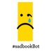 SadBookBot (@sadbookbot) Twitter profile photo SadBookBot (@sadbookbot) Twitter profile photo
