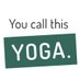 You Call This Yoga (@youcallthisyoga) Twitter profile photo