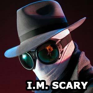 Welcome to the new face of fear... Welcome to the World of I.M. Scary!