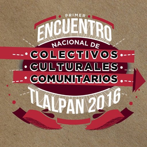 Encuentro Nacional de Colectivos Culturales, Tlalpan 2016.