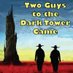 Two Guys to the Dark Tower Came (@2guysdarktower) artwork