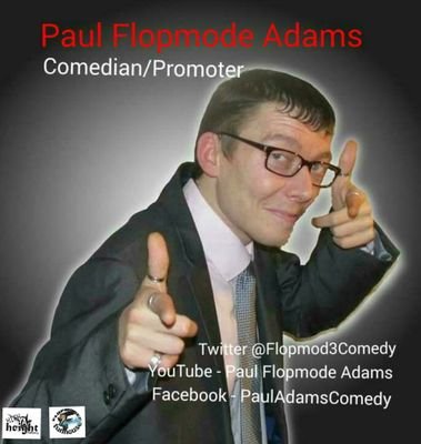 FlopmodeComedy's profile picture. I'm a stand up comedian I started performing properly 3 years ago, I've done 250+ paid & unpaid gigs, won Birmingham MADE New Act Award. PM me with any ?'s
