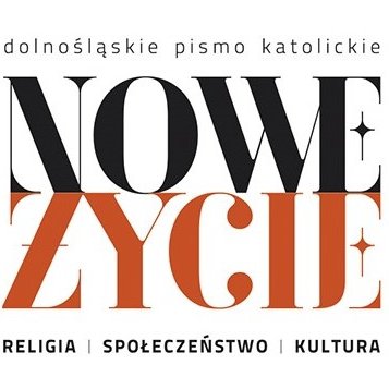 Nowe Życie - dolnośląskie pismo katolickie. Religia Kultura Społeczeństwo.