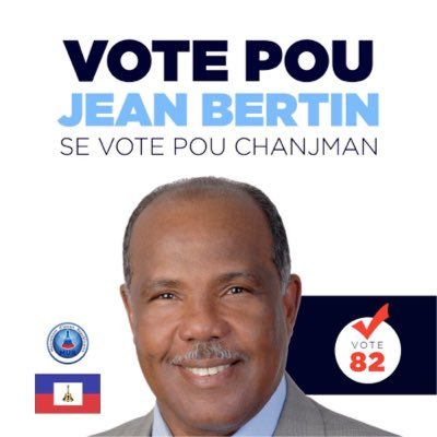 Compte officiel de JEAN BERTIN, candidat à la présidence d'Haïti 🇭🇹VOTE 8⃣2⃣ #Jistikrasi