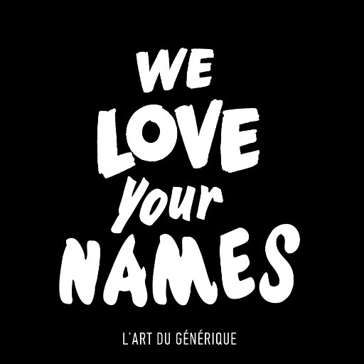 Nous avons créé l'association - We Love Your Names - pour mettre en lumière le générique, cette part méconnue de la culture visuelle.