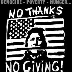 a3wq1b's profile picture. NO Thanks, NO Giving! Genocide. Torture. Rape. Colonization. Terrorism. Poverty. Hunger. Which crime are you celebrating?