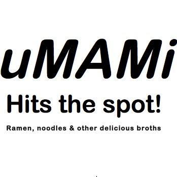 uMAMi - your fifth taste element. 
Hits the spot. 
Delicious ramen and other broths.