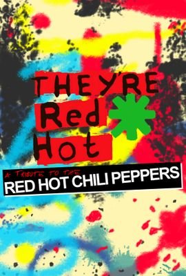 A tribute to the Red Hot Chili Peppers.