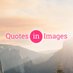 Quotes In Images (@quotesinimages2) Twitter profile photo Quotes In Images (@quotesinimages2) Twitter profile photo