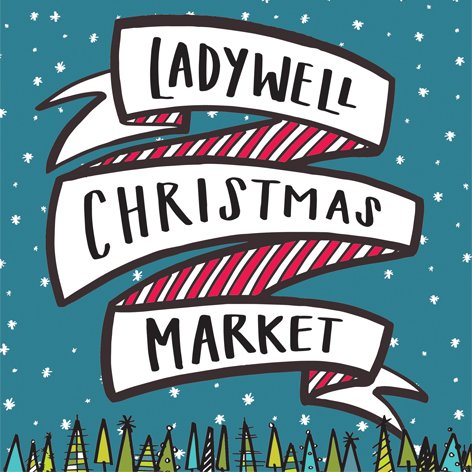 Ladywell Christmas Market -
Dec 3rd 2016