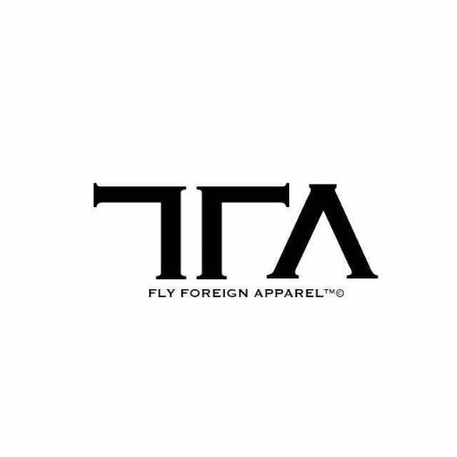This is a clothing line for everybody.. Everybody is fly in their own way.. So why not show people that you're so fly, that you are foreign!!