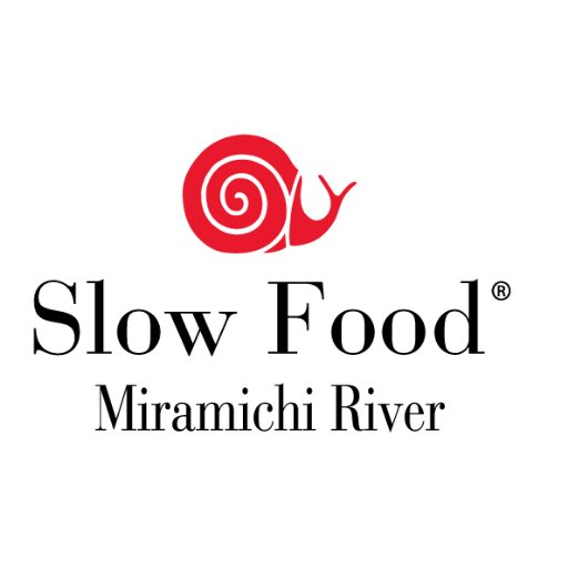 Slow Food Miramichi River convivium. Celebrating the pleasures of the table and promoting good, clean and fair food for all! Est. 2016