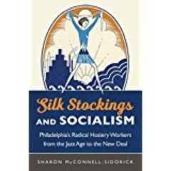 Dr. Sharon McConnell-Sidorick. Labor Historian, Author of Silk Stockings and Socialism, 
member National Writers Union/UAW Local 1981   #workingclassacademic