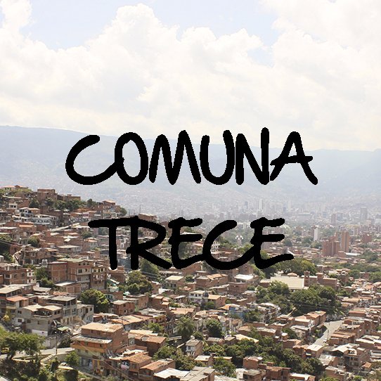 Todos los movimientos sociales, culturales y artísticos de la Comuna 13.
