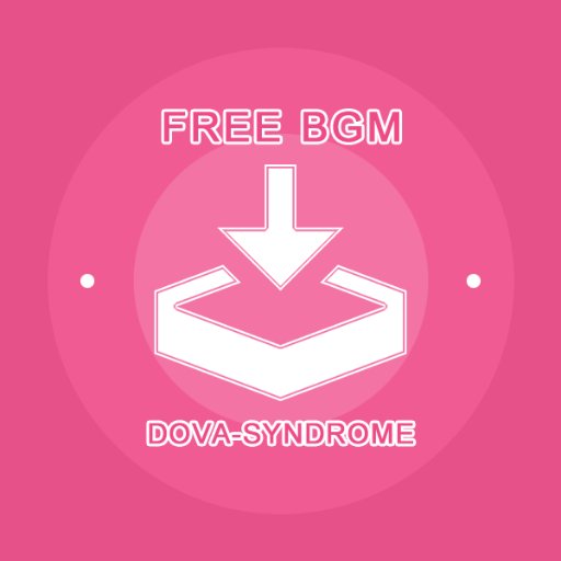 フリーBGM DOVA-SYNDROMEの公式アカウントです。運営からのお知らせを呟きます。公式YouTubeチャンネル：https://t.co/yLBDyEJCbP