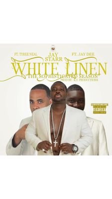 JAY STARR | WHITE LINEN REPPIN  | SELF MADE BRAND | 
STARR MUSIC STARR MONEY RECORDS |
CLICK BELOW FOR PREVIEW & DOWNLOAD 