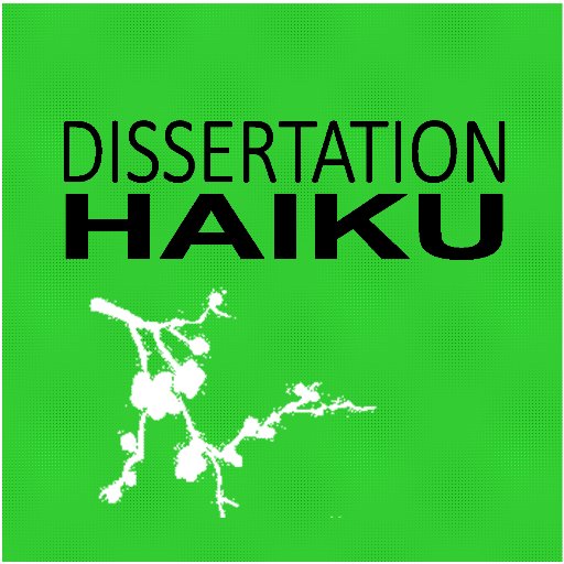 Your dissertation. As a single haiku.