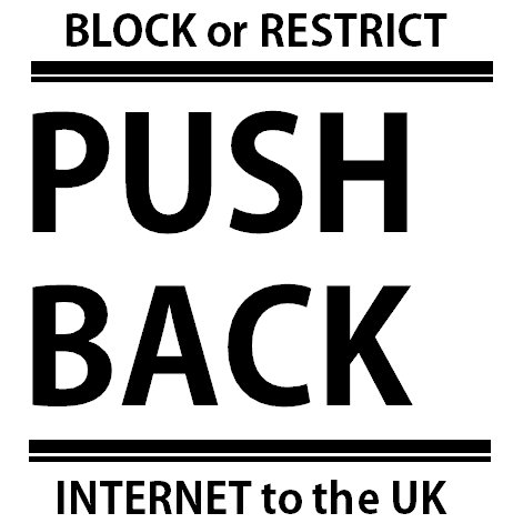 Pushback UK is asking companies to take part in a day of action, blocking or restricting access to the UK in protest to the recently passed internet laws.