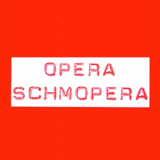 Opera Schmopera
