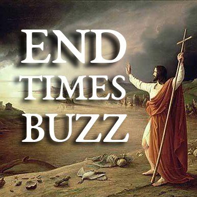 endtimesbuzz's profile picture. End Times Buzz is a resource for those preparing for the Second Coming of Christ during these perilous times.