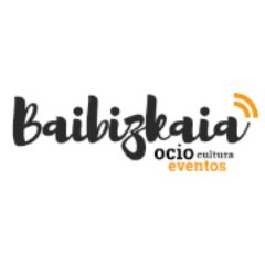 TODO SOBRE FIESTAS, MÚSICA, FERIAS Y EVENTOS EN BIZKAIA!! Ocio, Cultura y Eventos de Bizkaia
Aisia, Kultura eta Ekitaldiak, Bizkaia