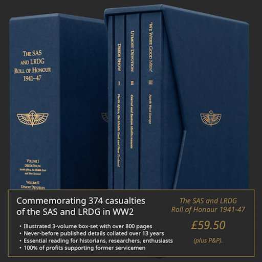 3 volume box set bringing together the moving stories of every WW2 SAS & LRDG casualty. 100% of profit to charity & relevant memorials: Over £205k raised so far