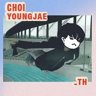 CHOIYOUNGJAE_THさんのプロフィール画像