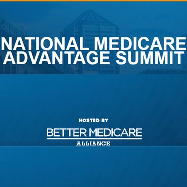 The Third National Medicare Advantage Summit will be held June 10-12, 2020 in Washington DC; hosted by the Better Medicare Alliance