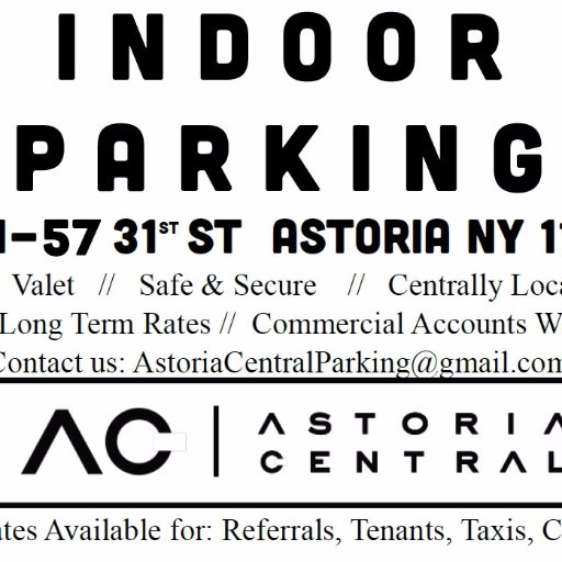 Indoor Public Parking For Astoria Queens. 31-57 31st St (b/t Bdway + 30thAve)
718-545-7275 (PARK)