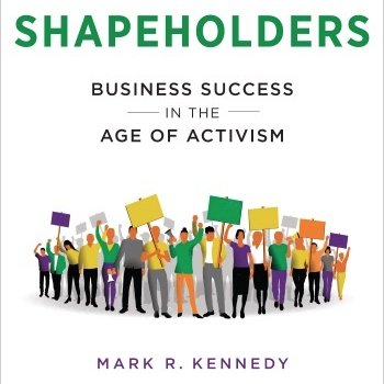 Shapeholders's profile picture. Shapeholders - Business Success in the Age of Activism by @MarkKennedyUSA from Columbia Business School Press - https://t.co/0cFL5lnF8V https://t.co/xxtdXfBGqF