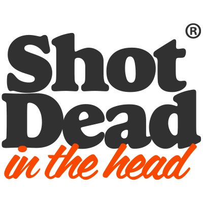 ShotDeadInTheHead