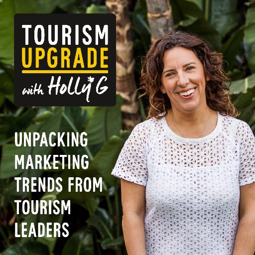 Tourism marketing podcast. Tourism Upgrade with your host HollyG. Destination Food conference 21 May 2018 in Sydney. Also tweet at @hollygalbraith