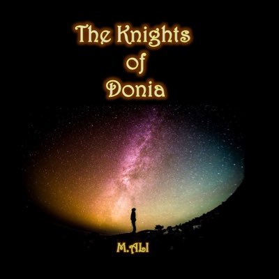 KnightsofDonia's profile picture. The official account for the science-fiction novel The Knights of Donia by @Muzaffer_Ali.