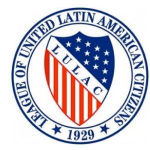 LULAC is the largest and oldest Hispanic organization in the United States. LULAC advances the economic condition, educational attainment, political influence.
