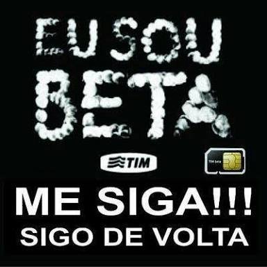 #TIMBETA SEGUE, QUE SIGO DE VOLTA.