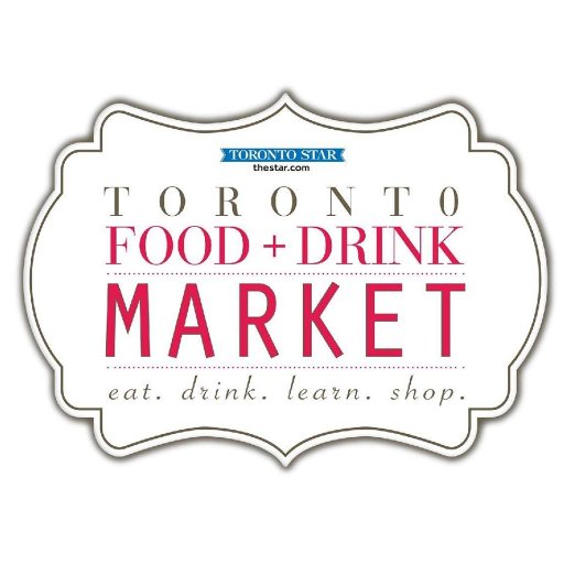 Toronto Food + Drink Market #TOfooddrinkmrkt  905-273-8111