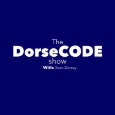 Official Twitter account for The DorseCODE Show with Sean Dorsey