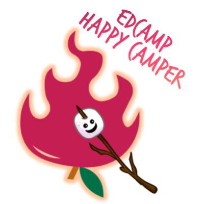 April 4, 2020  --- Nothing s'more likely to make you happy than a day spent at an Edcamp! Come learn and share with us! ⛺️